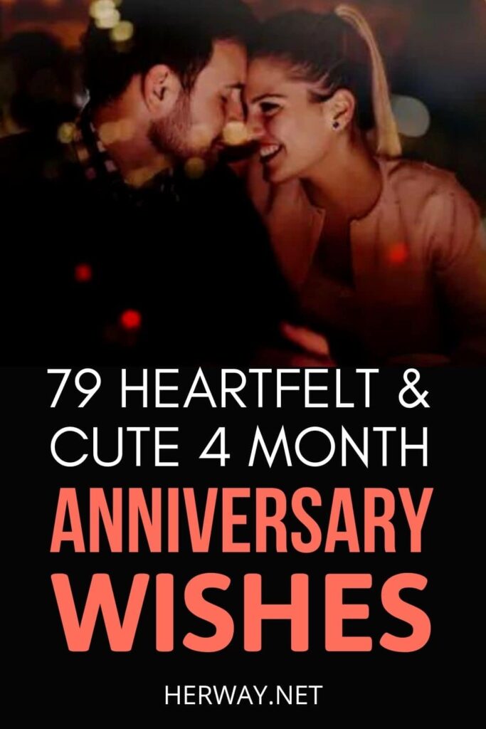 79 Happy 4 Month Anniversary Paragraphs Quotes And Messages Pinterest
