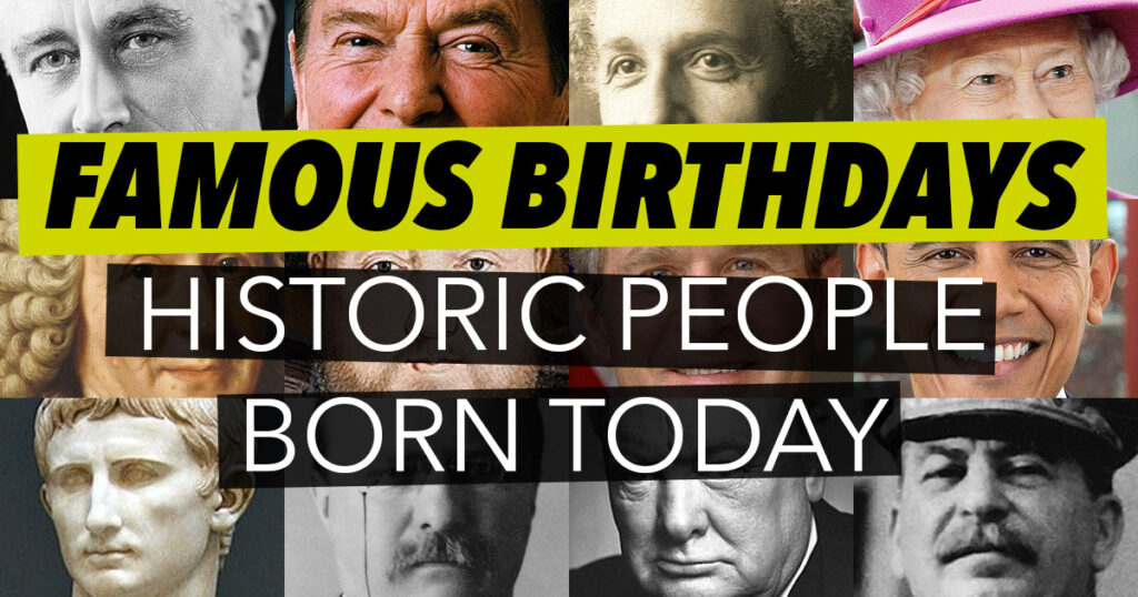 famous birthdays today